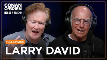 Larry David (FULL EPISODE) | Conan O