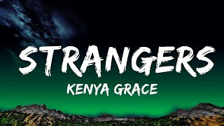 Kenya Grace - Strangers (Lyrics)  | Alzate Letra