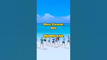 Most Viewed MV MOMOLAND