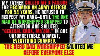 My Dad Said I Failed — Then His Old Sergeant Saluted Me 'General Knox, Ma’am' Guide