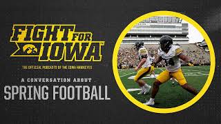 Fight for Iowa - Spring Football Recap