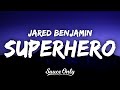 Jared Benjamin - Superhero (Lyrics)