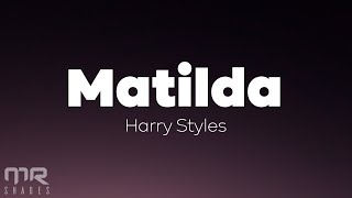 harry styles - matilda (lyrics)