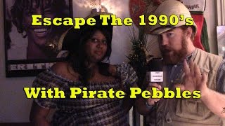 Escape 1990's With Pirate Pebbles