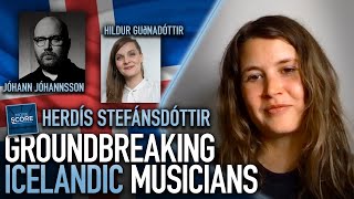 Groundbreaking Icelandic film composers | Herdís Stefánsdóttir on More Score