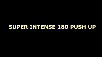 How to do a 180 push ups TUTORIAL!!!