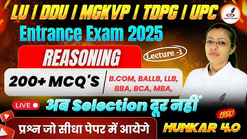 Most Expected Questions Of Reasoning |Entrance Exam 2025|LU, DDU, MGKVP, UPC, HCPG, TDPG|BBA,BCA