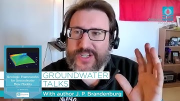 Groundwater Talks - Geologic Frameworks for Groundwater Flow Models with J. P. Brandenburg