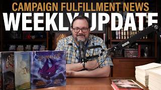 Campaign Fulfillment, FanX and The Fires of December + Weekly Update