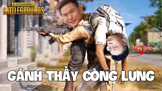 (PUBG) Rủ MVP SEA bắn pubg Mấy thằng em mỏi vai vì gánh thầy ONIP