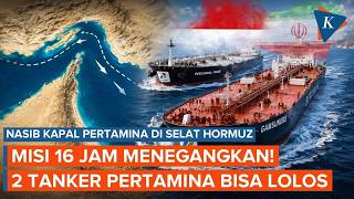 Iran Threatens to Fire on Ships: How Did 2 Pertamina Tankers Finally Escape?
