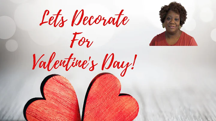 Decorate with Me For Valentine's Day