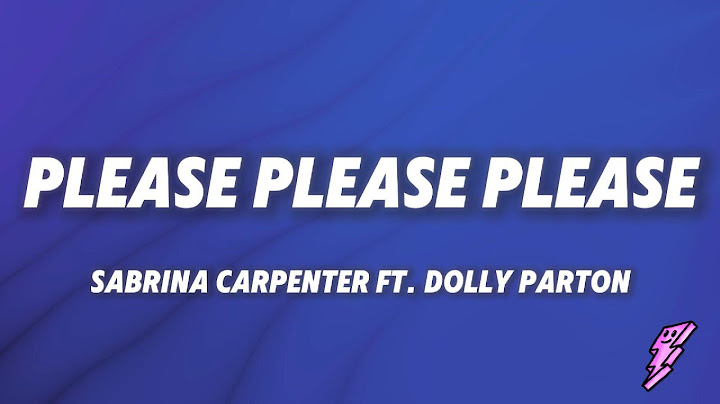 Sabrina Carpenter - Please Please Please ft. Dolly Parton