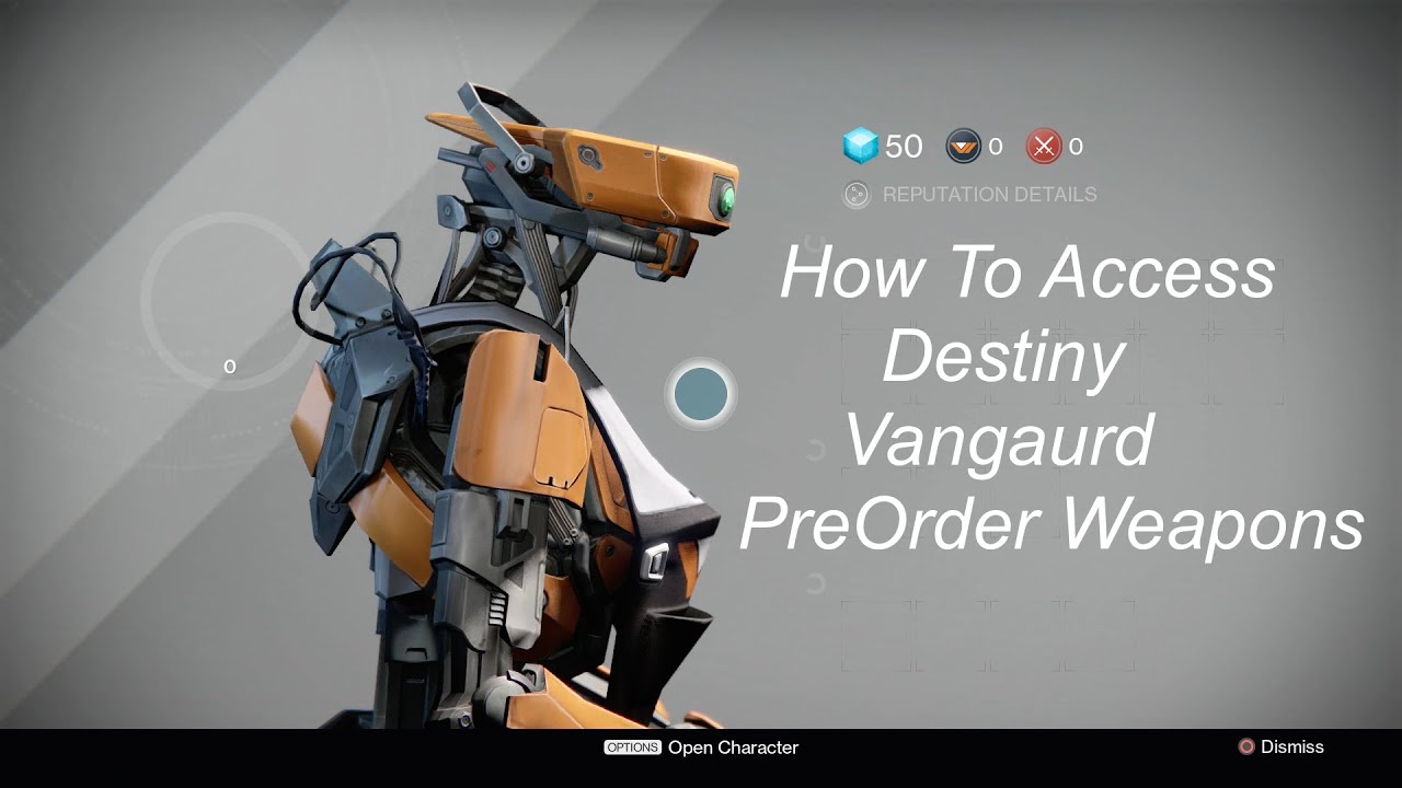 How To Access Destiny Vangaurd PreOrder Weapons