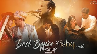 Dost Banke x Ishq Risk Mashup | Faheem Abdullah x Raht Fateh Ali Khaan | Sad Songs 2026