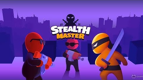Stealth Master Android Gameplay Walkthrough #1(Android & iOS)