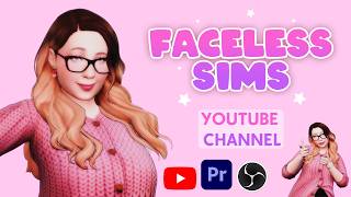 How to Make a Faceless Sims YouTube Channel (Step by Step)