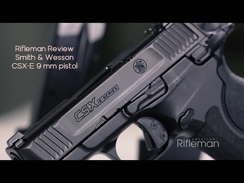 Rifleman Review: Smith & Wesson CSX E-Series