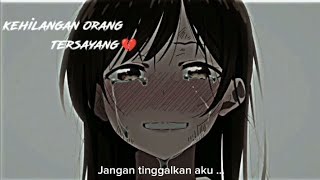 Moment Sad Kehilangan Orang Tersayang 🥲#jedagjeduganimesad