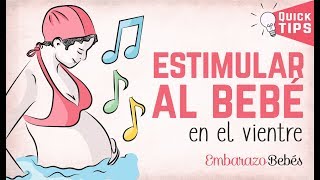 #ESTIMULACIÓN PRENATAL  Cómo ESTIMULAR AL BEBÉ en el vientre