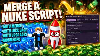 Merge a Nuke Script 2026 | Auto Merge + Auto Lock Base + Auto Upgrades + More (NO KEY + WORKING)