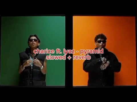 charice ft. iyaz - pyramid (slowed + reverb on 0.8x)