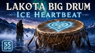 โ๏ธInspired Lakota Big Drum โ Ice Heartbeat Healing Ritual (1 Hour โข 55 BPM) | Deep Shamanic Drumming
