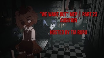 We want out MEP Part 23 audition @TiaRuru