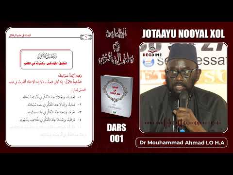 Dr Mouhammad Ahmad LO || Jotaay nooyal xol n° 001 : jèèxitu LAA ILAAHA ILLAAH ci xol