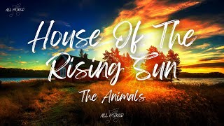 The Animals - House Of The Rising Sun (Lyrics)