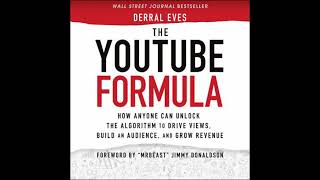 YouTube Formula: How Anyone Can Unlock the Algorithm to Drive Views, Build an Audience, and Grow
