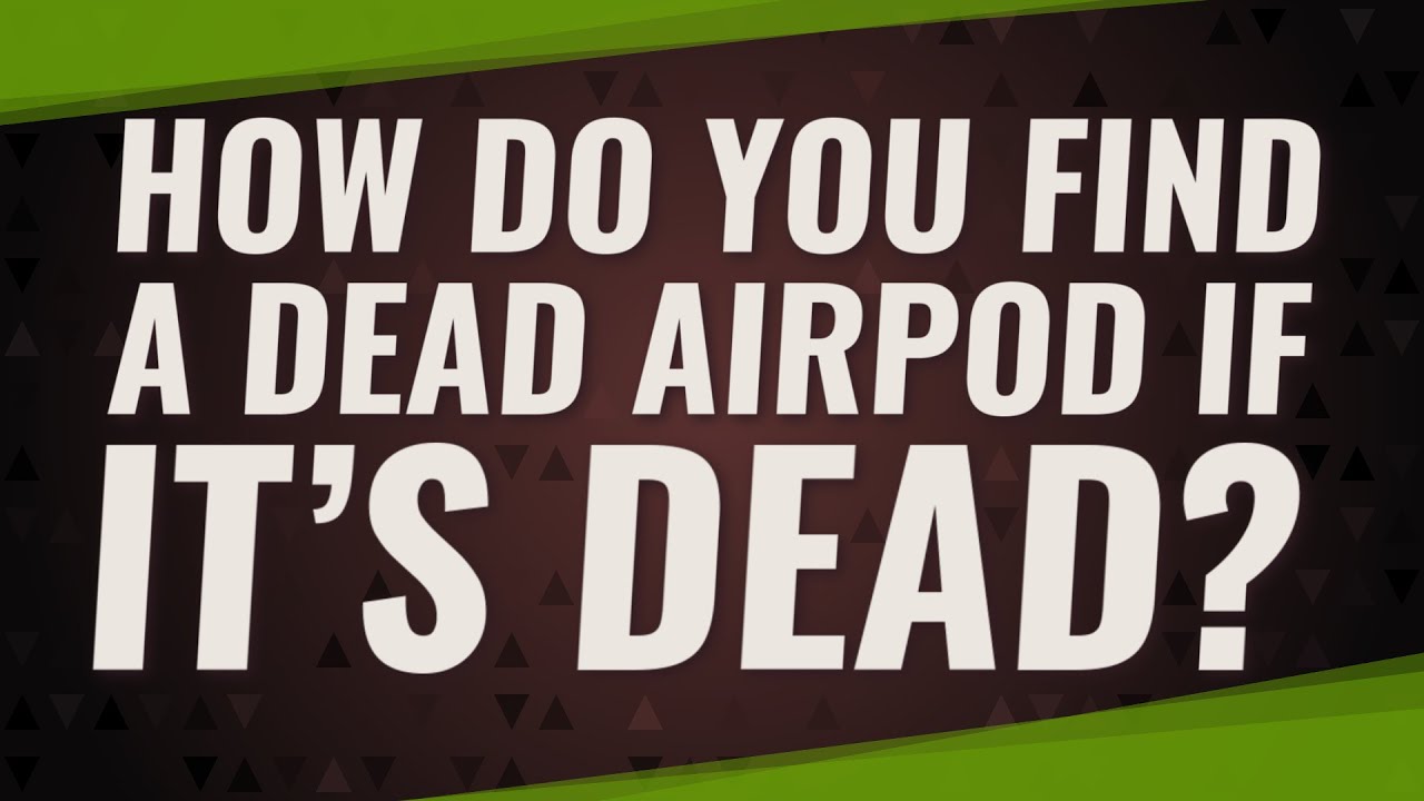 Hændelse, begivenhed sæt Lille bitte How do you find a dead AirPod if it's dead? - YouTube