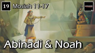 Come Follow Me - Mosiah 11-17: Abinadi \& Noah