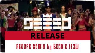 SEEED - RELEASE (BEENIE FLOW REMIX)