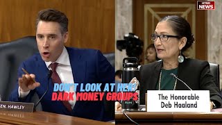 Hawley to Interior Sec Haaland: don’t look at her! Dark Money Groups Left Climate Policies