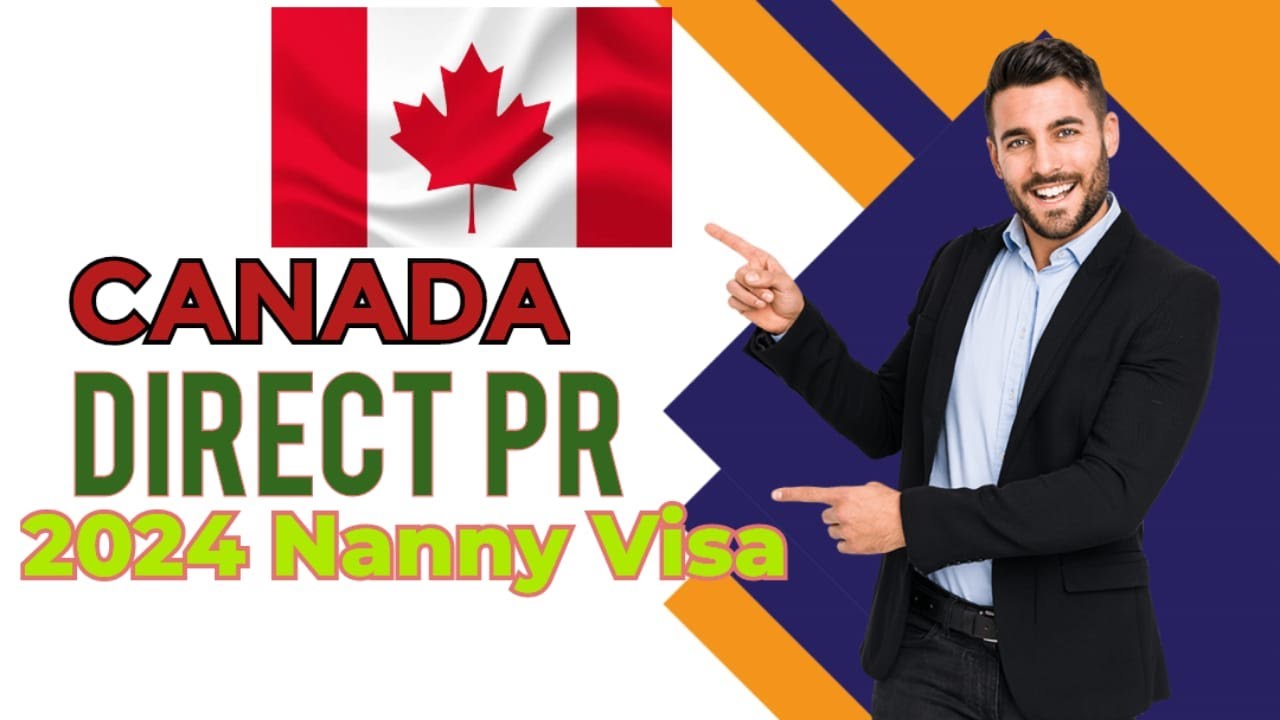 canada-nanny-visa-2024-direct-pr-ielts-4-bands-only-full