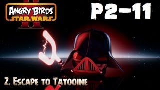 Angry Birds Star Wars 2 Escape To Tatooine Pork Side Level P2-11 All Three Stars Walkthrough