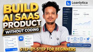 I Built a Real AI SaaS Without Coding — Loanlytica (Full Journey)