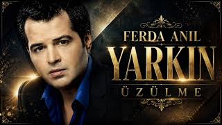 Ferda Anıl Yarkın / Üzülme / Cover