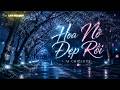 HOA NỞ ĐẸP RỒI | AI Chillout Chữa Lành | Rồi Ai Cũng Sẽ Tìm Được Mùa Xuân Của Mình | LTN MELODY