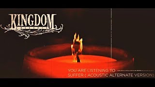 Video voorbeeld van "Kingdom Collapse - Suffer (Acoustic Alternate Version)"