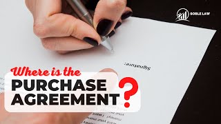 Where Is The Purchase Agreement?