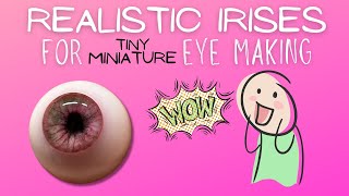Make Incredible Realistic Doll Eye Irises using New Product and My Personal Secret Method