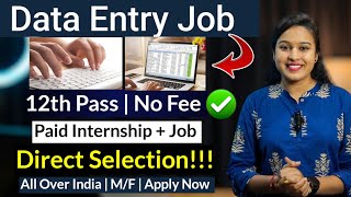 Data Entry Job 2026 For Freshers Students &amp; Housewife | No Exam | Direct Selection!!!