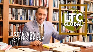 Listen Again: Series Recap | LTC Global | Pastor Tony Spell
