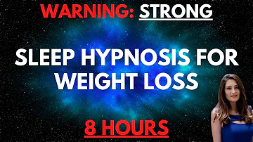 STRONG 8 Hour Sleep Hypnosis for Weight Loss | Dark Screen