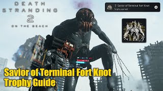 Death Stranding 2 • Savior of Terminal Fort Knot Trophy Guide (Save Terminal Fort Knot from voidout)