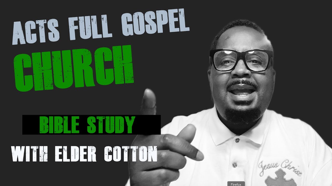 WEDNESDAY NIGHT BIBLE STUDY | WITH ELDER JOSEPH COTTON - YouTube