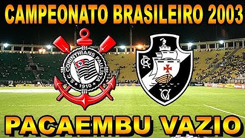 Corinthians x Vasco Campeonato Brasileiro 2003 Jogo Completo