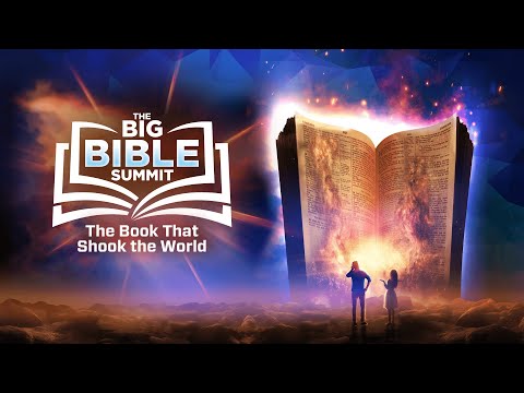 Big Bible Summit, Session 4 – “The Bible’s Amazing History and Awesome Message” Doug Batchelor